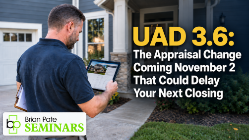 UAD 3.6: The Appraisal Change Coming November 2, 2026 That Could Delay Your Next Closing